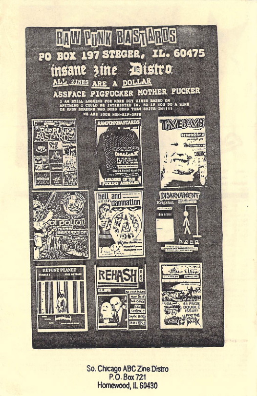 (R P NH RS TR  »’ao BOX 197 STEGER, IL. 60115 ingane 3ine Disteo  0. Chicago ABC Zine Distro P.0.Box 721 Homewnod, IL 60430 